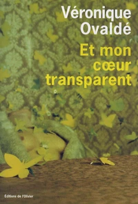 Et mon coeur transparent