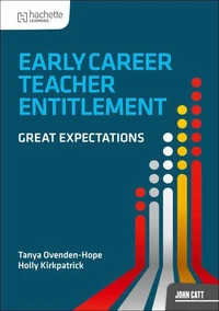 Early Career Teacher Entitlement: Great Expectations