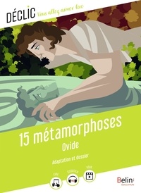  Ovide et Florence Cognard - 15 Métamorphoses - Textes adaptés.
