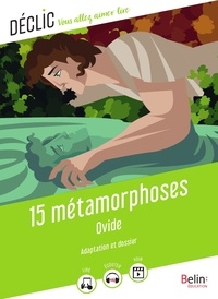  Ovide - 15 métamorphoses - Adaptation et dossier.