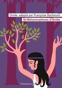 Manuels à télécharger en ligne 16 métamorphoses d'Ovide par Ovide, Françoise Rachmuhl (Litterature Francaise) 9782081492189