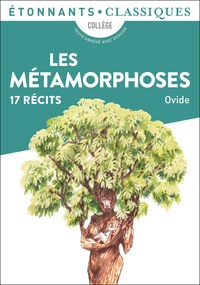  Ovide - Les Métamorphoses - 17 récits.