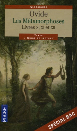  Ovide - Les Métamorphoses - Livres X, XI et XII.