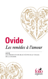  Ovide - Les remèdes à l'amour - Suivi de Les produits de beauté pour le visage de la femme.