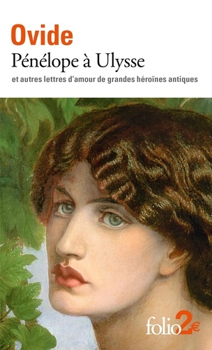  Ovide - Pénelope à Ulysse - Et autres lettres d'amour de grandes héroïnes antiques.