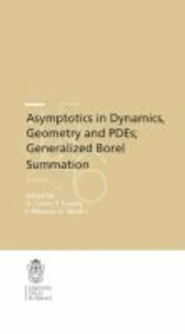 Asymptotics in Dynamics, Geometry and PDEs; Generalized Borel Summation
