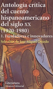 Antologia critica del cuento hispanoamerico del siglo XX (1920-1980) : i Fudadores e innovadores