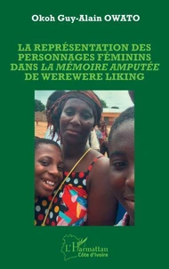 La représentation des personnages féminins dans La mémoire amputée de Werewere Liking