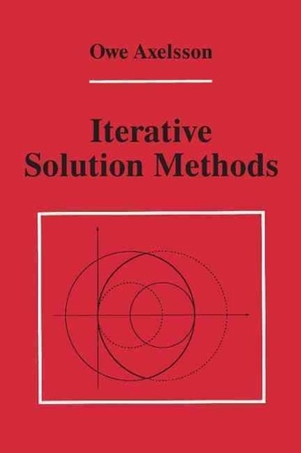 Owe Axelsson - Iterative Solution Methods.
