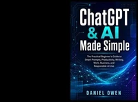 ChatGPT &amp; AI Made Simple