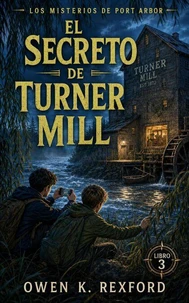 El Secreto de Turner Mill