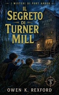 Il Segreto di Turner Mill