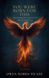 You Were Born For This: Discovering The Purpose God Placed Inside You