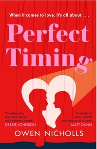 Owen Nicholls - Perfect Timing - When it comes to love, does the timing have to be perfect?.