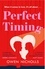 Perfect Timing. When it comes to love, does the timing have to be perfect?