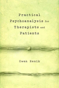 Practical Psychoanalysis for Therapists and Patients