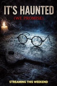 It’s Haunted! (We Promise)