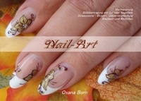 Oxana Born - Nail-Art - Marmorierung, Bildübertragung mit Gel oder  Nagellack, Strasssteine-,Blüten-, Glitzerverarbeitung, Stempeln und Ähnliches.