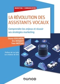 Téléchargement gratuit de la série de livres pour les nuls La révolution des assistants vocaux  - Comprendre les enjeux et réussir ses stratégies marketing 9782100805716  (French Edition) par Oxana Gouliaéva, Eric Dosquet, Yvon Moysan