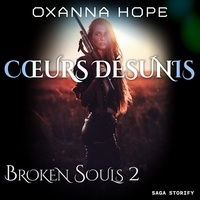Oxanna Hope et Anne Gallien - Broken Souls 2 : Cœurs désunis.