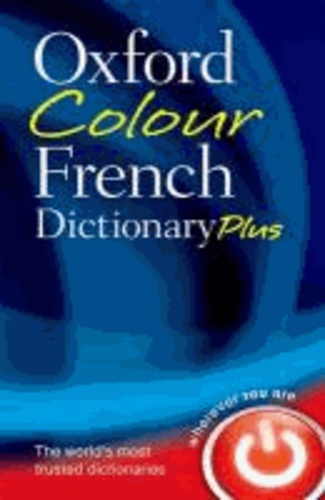 Oxford Colour French Dictionary Plus.