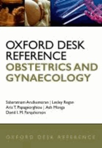 Oxford Desk Reference: Obstetrics and Gynaecology - Obstetrics and Gynaecology.