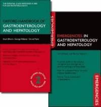 Oxford Handbook of Gastroenterology and Hepatology and Emergencies in Gastroenterology and Hepatology. Pack 2 Bände.