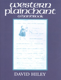 David Hiley - Western Plainchant - A Handbook.