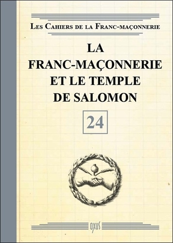 La franc-maçonnerie et le temple de Salomon de Oxus (éditions) - Livre -  Decitre