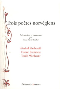 Oyvind Rimbereid et Hanne Bramness - Trois poètes norvégiens.