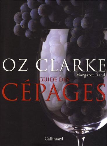 Oz Clarke - Guide des cépages.