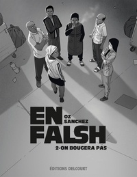  Oz et Bastien Sanchez - En Falsh Tome 2 : On bougera pas.