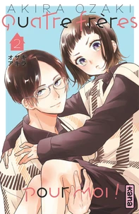 Quatre frères pour moi ! Tome 2