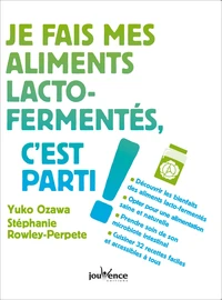 Je fais mes aliments lacto-fermentés, c'est parti !