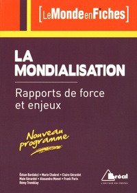 Ozkan Bardakçi et Marie Chabrol - La mondialisation - Rapports de force et enjeux.