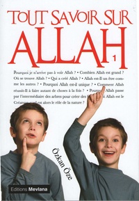 Ozkan Oze - Tout savoir sur Allah - Tome 1.