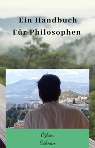  ozkan salman - Ein Handbuch Für Philosophen - Philosophie 1.