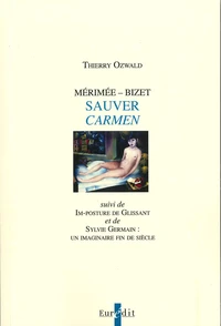 Mérimée-Bizet, Sauver Carmen