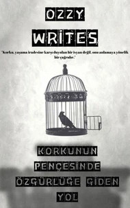 Korkunun Pençesinde Özgürlüğe Giden Yol