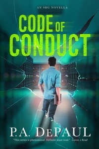  P. A. DePaul - Code of Conduct - An SBG Novel, #3.