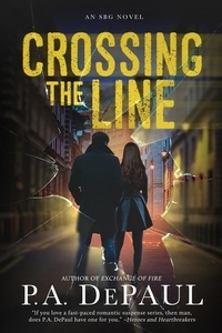  P. A. DePaul - Crossing the Line - An SBG Novel, #4.