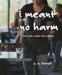 I Meant No Harm