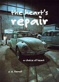 The Heart's Repair: A choice of heart