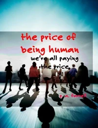 The Price of Being Human