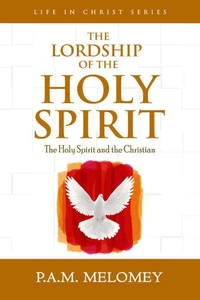 The Lordship Of The Holy Spirit