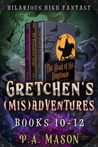  P.A. Mason - Gretchen's (Mis)Adventures Boxed Set 10-12 - Gretchen's (Mis)Adventures Boxed Sets, #4.