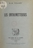 P.-A. Villon - Les entremetteuses - Suivi de "Idylle à Zazouville" ; "Sur le tas" ; et "Les mômes".