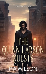  P A Wilson - The Quinn Larson Quests.
