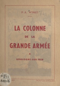 P.-A. Wimet - La colonne de la Grande Armée - À Boulogne-sur-Mer.