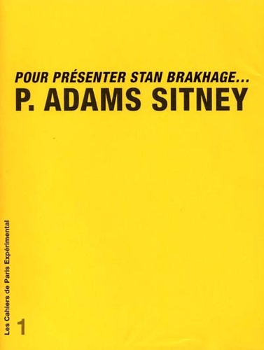 P Adams Sitney - Pour présenter Brakhage.